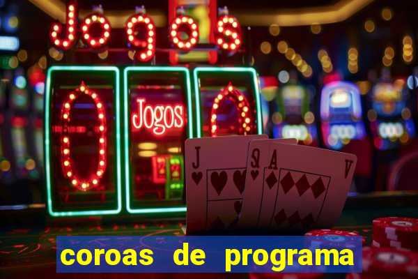 coroas de programa de porto alegre